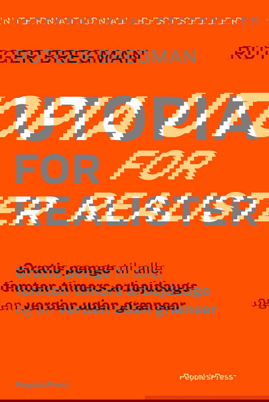 Utopia for realister - Rutger Bregman - Books - People'sPress - 9788771806489 - October 5, 2017