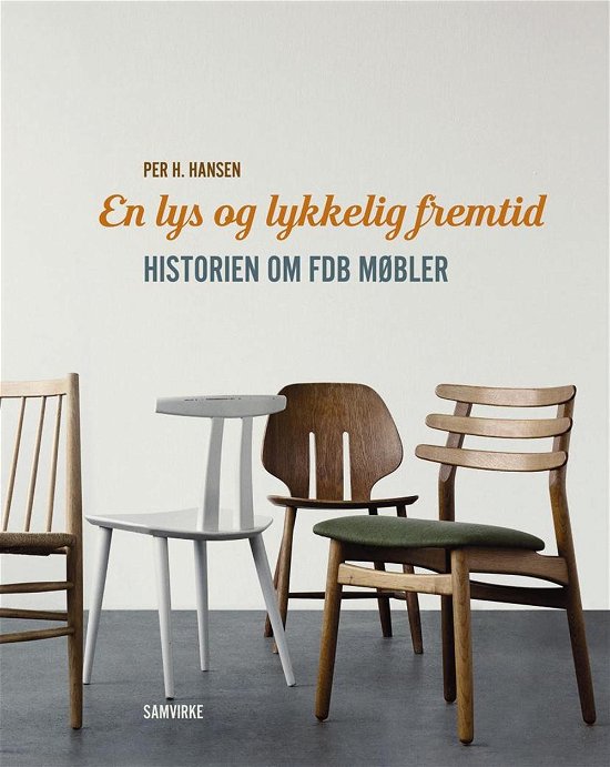 Cover for Per H. Hansen · En lys og lykkelig fremtid (Indbundet Bog) [1. udgave] [Indbundet] (2014)