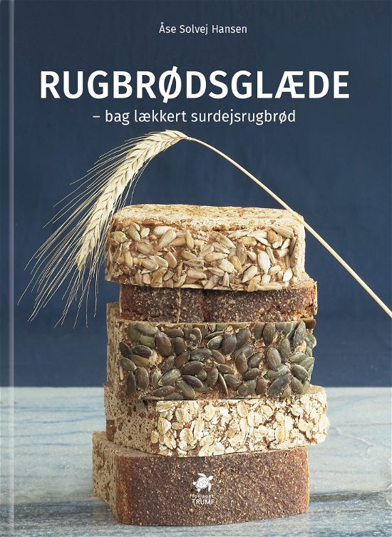 Cover for Åse Solvej Hansen · Rugbrødsglæde (Hardcover bog) [1. udgave] (2023)