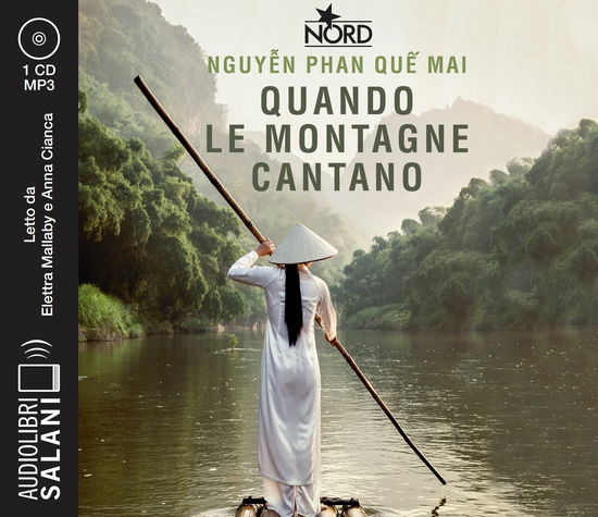 Cover for Nguyen Phan Que Mai · Quando Le Montagne Cantano Letto Da Elettra Mallaby E Anna Cianca. Audiolibro. CD Audio Formato MP3 (CD)