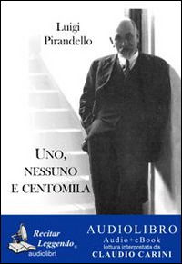 Cover for Luigi Pirandello · Uno, Nessuno E Centomila. Audiolibro. CD Audio Formato MP3. Ediz. Integrale (Book)