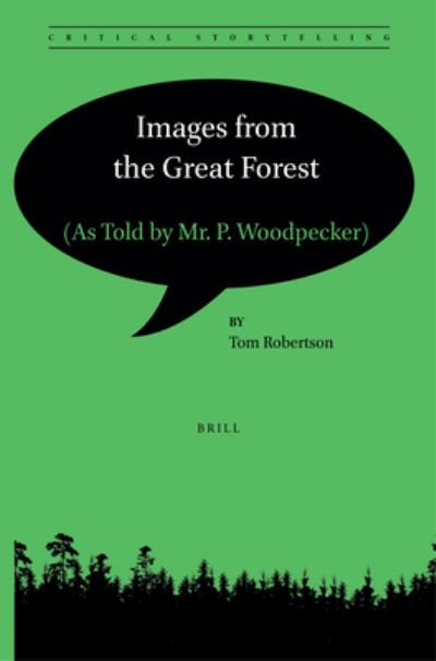 Cover for Tom Robertson · Images from the Great Forest : (As Told by Mr. P. Woodpecker) (Book) (2022)