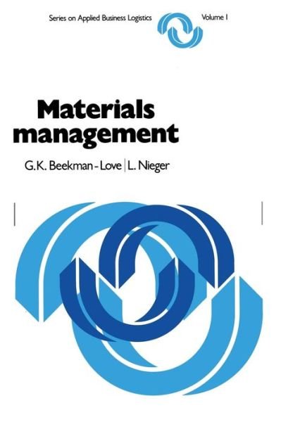 G.K. Beckman-Love · Materials management: A systems approach - Series on Applied Business Logistics (Taschenbuch) [Softcover reprint of the original 1st ed. 1978 edition] (1978)