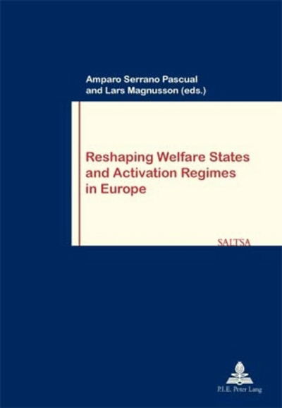 Cover for Reshaping Welfare States and Activation Regimes in Europe - Travail &amp; Societe / Work &amp; Society (Taschenbuch) (2018)
