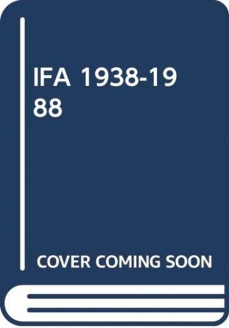 Cover for International Fiscal Association · Ifa 1938-1988 (Innbunden bok) (1988)