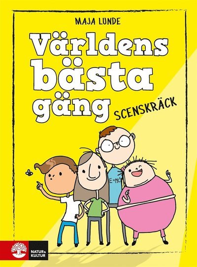 Världens bästa gäng: Världens bästa gäng - Scenskräck - Maja Lunde - Books - Natur & Kultur Digital - 9789127149489 - September 3, 2016