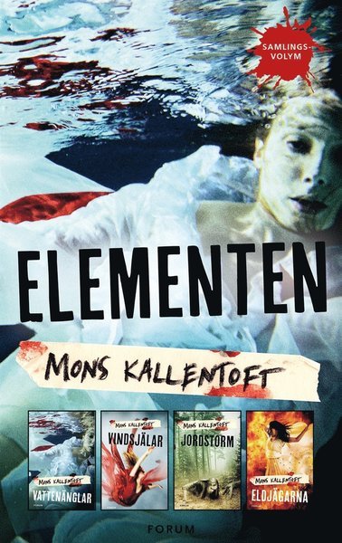 Cover for Mons Kallentoft · Malin Fors: Elementen : Vattenänglar ; Vindsjälar ; Jordstorm ; Eldjägarna (ePUB) (2015)