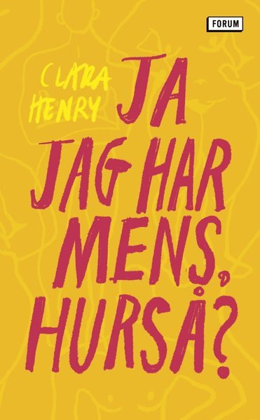 Cover for Clara Henry · Ja jag har mens, hurså? (Paperback Book) (2021)