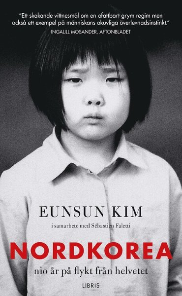 Cover for Eunsun Kim · Nordkorea : nio år på flykt från helvetet (Paperback Book) (2015)