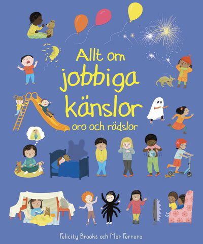 Cover for Felicity Brooks · Allt om jobbiga känslor : Oro och rädslor (Indbundet Bog) (2022)