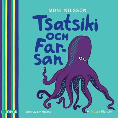Cover for Moni Nilsson · Tsatsiki: Tsatsiki och farsan (MP3-CD) (2018)