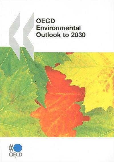 Cover for Organization For Economic Cooperation and Development Oecd · OECD Environmental Outlook to 2030 (Paperback Bog) (2008)