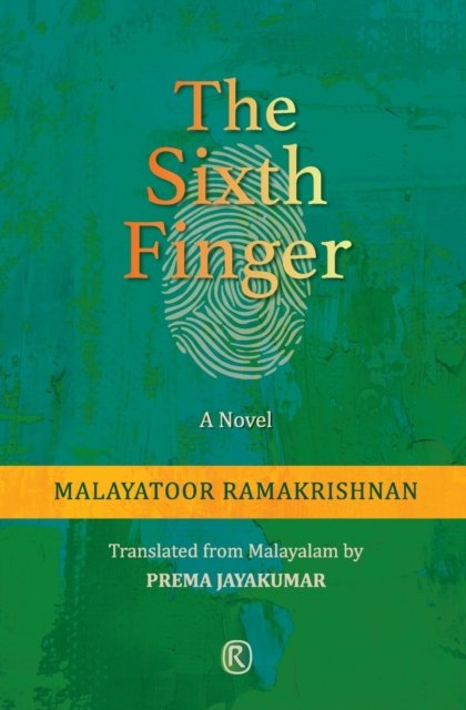 Cover for Malayatoor Ramakrishnan · The Sixth Finger (Taschenbuch) (2019)