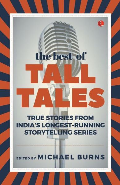 Cover for Michael Burns · BEST OF TALL TALES: True Stories from India's Longest Running Storytelling Series (Paperback Book) (2018)