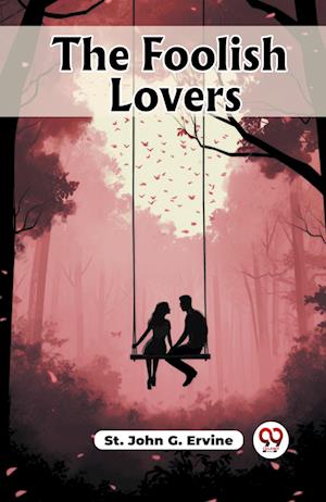 Cover for St John G Ervine · The Foolish Lovers (Edition2023) (Paperback Book) (2023)