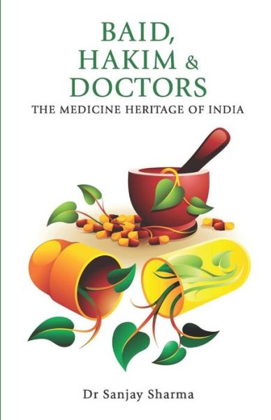 Cover for Sanjay Sharma · Baid, Hakim &amp; Doctors the Medicine Heritage of India (Pocketbok) (2013)