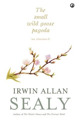 Cover for Irwin Allan Sealy · Small Wild Goose Pagoda (Hardcover Book) (2014)