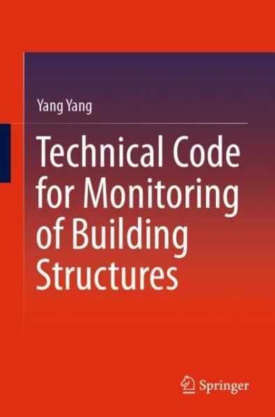 Cover for Yang Yang · Technical Code for Monitoring of Building Structures (Paperback Book) [1st ed. 2020 edition] (2019)