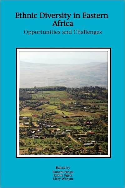 Cover for Kimani Njogu · Ethnic Diversity in Eastern Africa. Opportunities and Challenges (Paperback Bog) (2010)