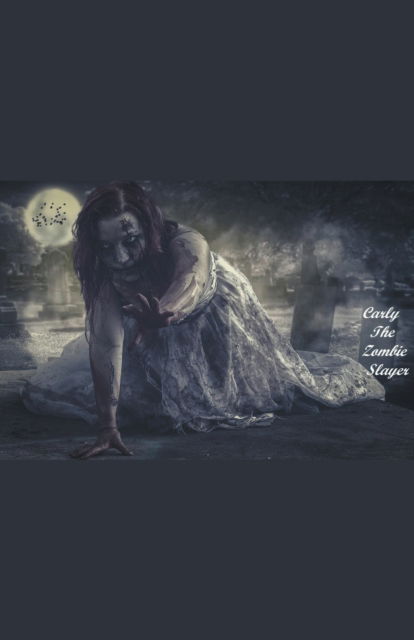 Cover for Paterson Michael Paterson · Carly the Zombie Slayer (Paperback Book) (2022)