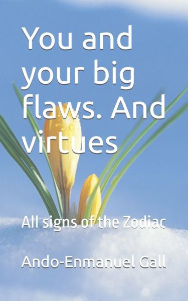 Cover for Ando-Enmanuel Gall · You and your big flaws. And virtues: All signs of the Zodiac (Paperback Book) (2022)