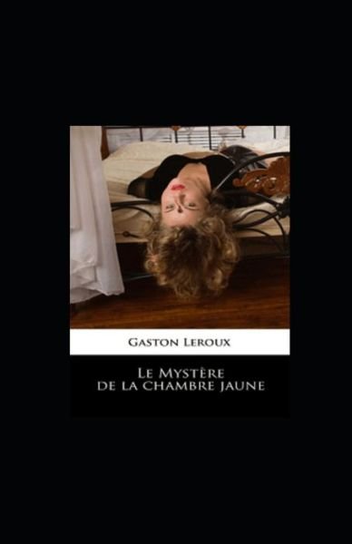 Cover for Gaston LeRoux · Le Mystere de la chambre jaune Annote (Paperback Bog) (2022)