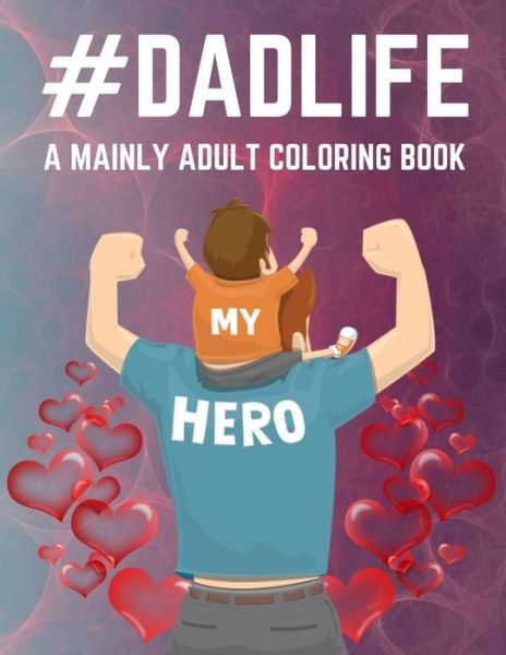 Cover for Trendy Coloring · Dad Life A Mainly Adult Coloring Book (Paperback Book) (2021)