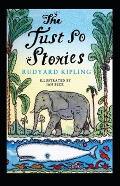 Cover for Rudyard Kipling · Just So Stories BY Rudyard Kipling: (Paperback Book) [Annotated edition] (2021)