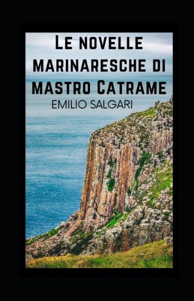 Cover for Emilio Salgari · Le novelle marinaresche di mastro Catrame illustrata (Paperback Book) (2021)