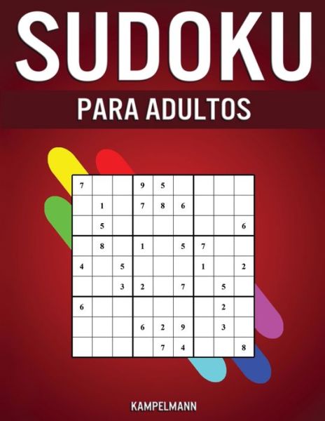 Sudoku Para Adultos - Kampelmann - Books - INDEPENDENTLY PUBLISHED - 9798605371489 - January 27, 2020