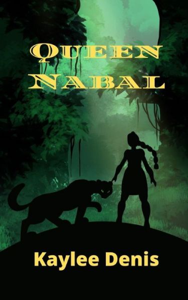 Cover for Kaylee Denis · Queen Nabal (Paperback Book) (2020)