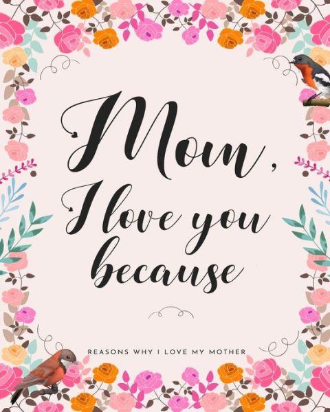 Cover for Soleflower · Mom, I Love You Because (Paperback Book) (2020)