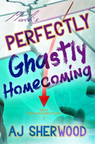 Cover for Aj Sherwood · Mack's Perfectly Ghastly Homecoming (Paperback Book) (2020)