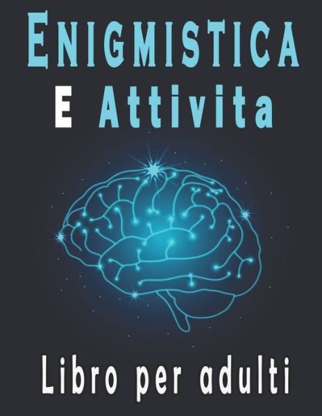 Enigmistica e Attivita libro per adulti - Bk Puzzle Libro - Boeken - Independently Published - 9798630018489 - 23 maart 2020
