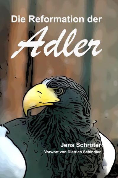 Cover for Jens Schroeter · Die Reformation der Adler (Paperback Book) (2020)