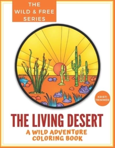 Cover for Kristi Trimmer · The Living Desert (Paperback Book) (2020)