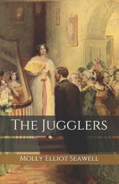 Cover for Molly Elliot Seawell · The Jugglers (Paperback Book) (2020)