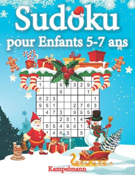 Sudoku pour enfants 5-7 ans - Kampelmann - Libros - Independently Published - 9798696320489 - 11 de octubre de 2020