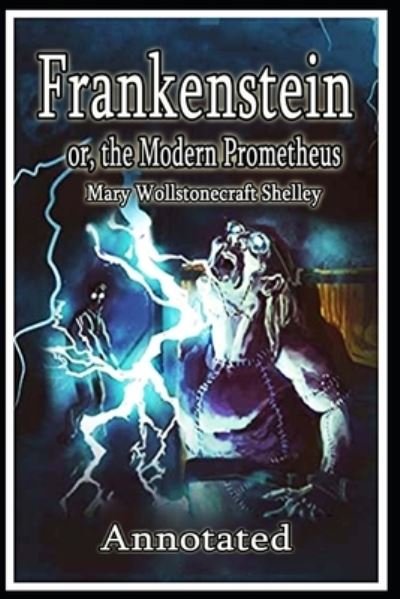 Cover for Mary Wollstonecraft Shelley · Frankenstein; or, the Modern Prometheus (Taschenbuch) (2021)