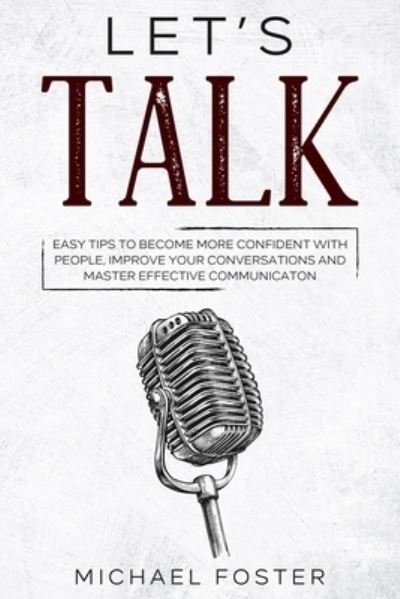 Let's Talk - Michael Foster - Bøger - Independently Published - 9798735230489 - 8. april 2021