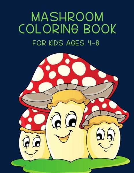 Cover for Red Angelica Press · Mashroom Coloring Book For kids Ages 4-8: Brain Activities and Coloring book for Brain Health with Fun and Relaxing (Pocketbok) (2021)