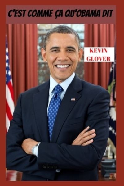 Cover for Glover Kevin Glover · C'est comme ca qu'Obama dit (Paperback Book) (2022)