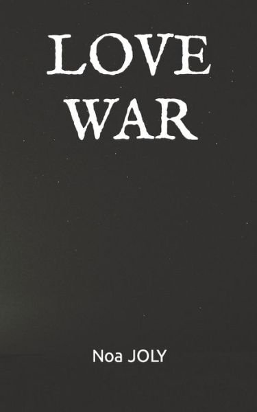 Cover for Noa Joly · Love War (Pocketbok) (2022)