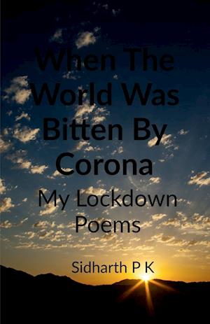 Cover for Sidharth P K · When the World Was Bitten by Corona (Paperback Book) (2022)