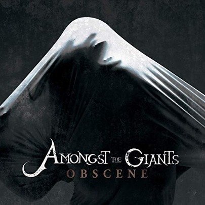 Obscene - Amongst The Giants - Musik - COAST TO COAST - 0051497056490 - 25. Januar 2019