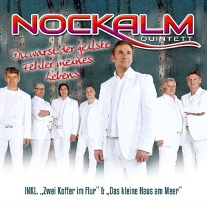 Du Warst Der Geilste Fehl - Nockalm Quintett - Musik - ELECTROLA - 0602537701490 - 10. juli 2014