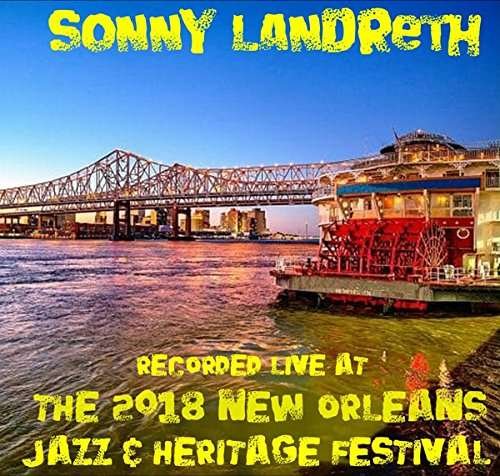 Cover for Sonny Landreth · Live at Jazzfest 2018 (CD) (2018)