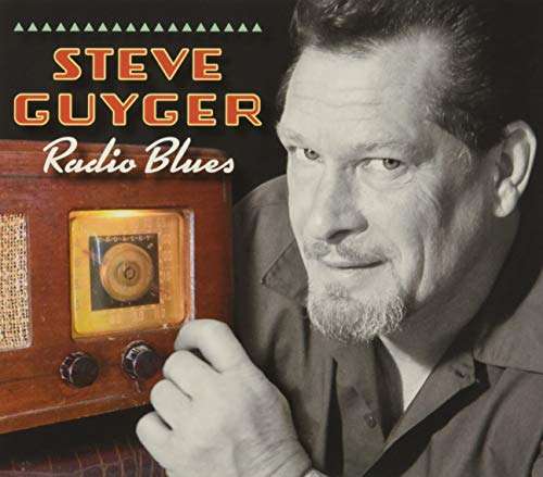 Cover for Steve Guyger · Radio Blues by Steve Guyger (CD) (2016)