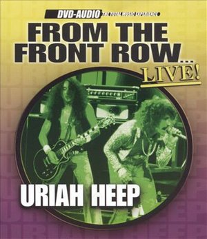 Cover for Uriah Heep · From the Front Row (DVD-Audio) [Live edition] (2004)