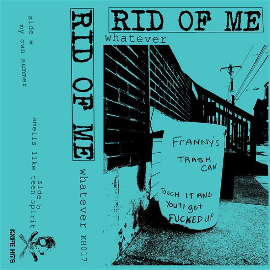 Cover for Rid of Me · Whatever (Cassette) (2022)